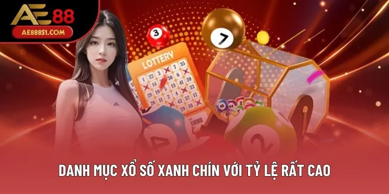 Danh mục xổ số xanh chín với tỷ lệ rất cao