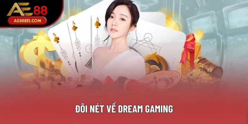 Đôi nét về Dream Gaming